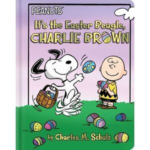 It's the Easter Beagle, Charlie Brown -- Charles M. Schulz